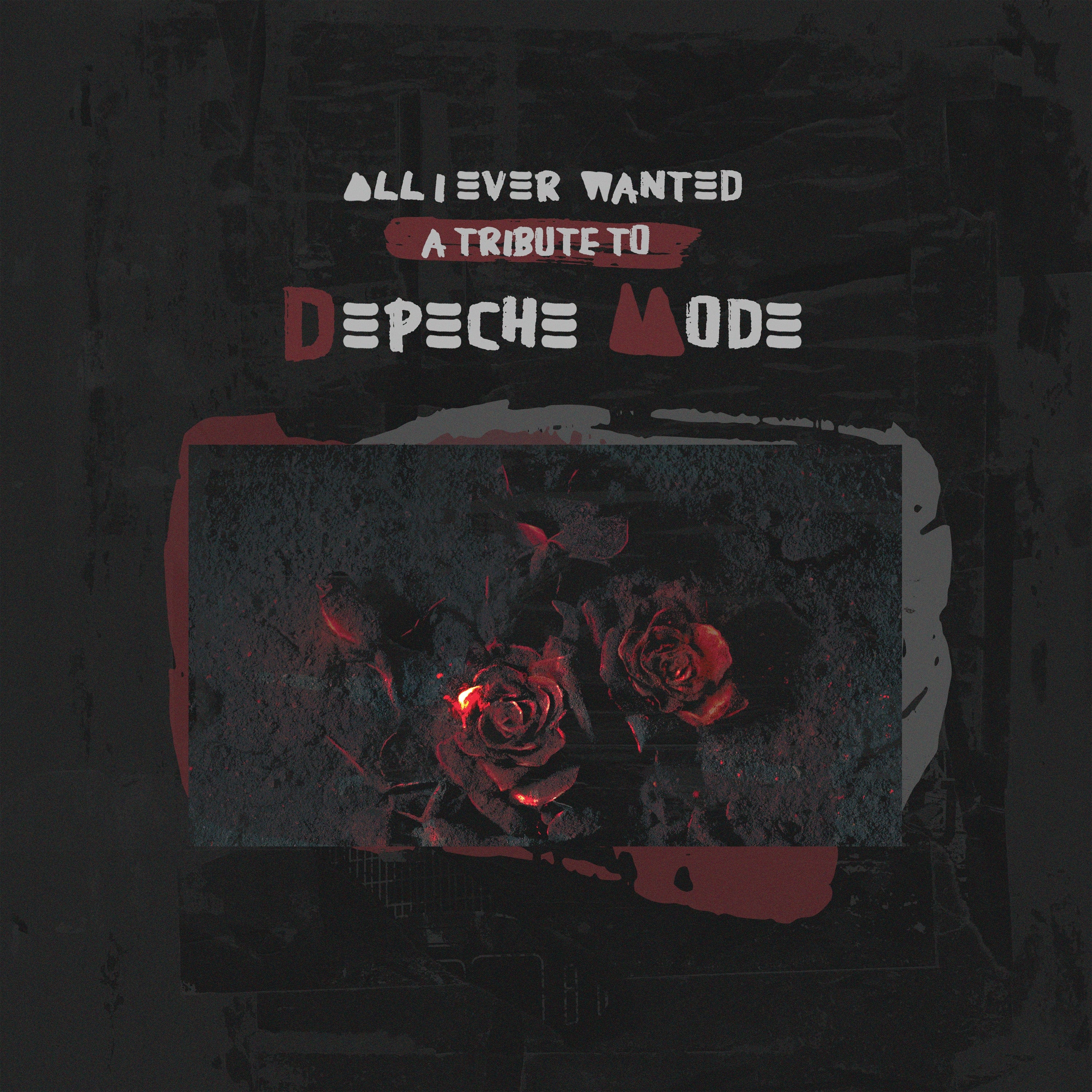 All I Ever Wanted - A Tribute To Depeche Mode - Front Cover