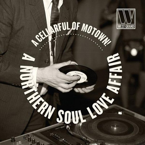A Cellarful Of Motown - A Northern Soul Love Affair - Front Cover