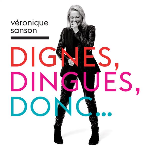 Dignes, dingues, donc... - Front Cover