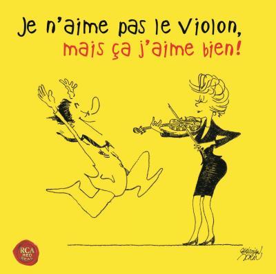 Je n'aime pas le violon, mais ça j'aime bien - Front Cover