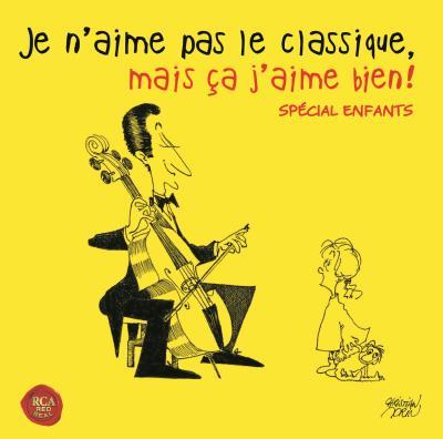 Je n'aime pas le classique, mais ça j'aime bien (spécial enfants) - Front Cover