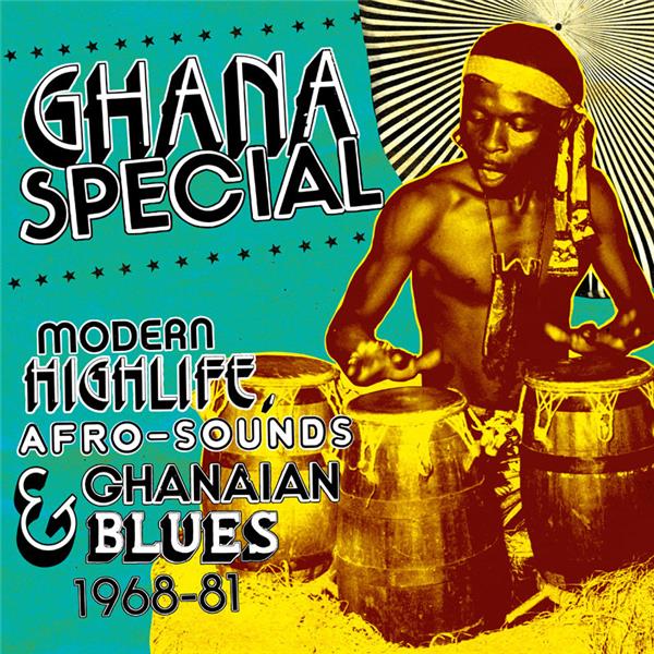 Ghana special modern highlife afro sounds and ghanaian blues - Front Cover