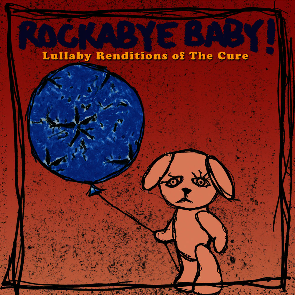 Rockabye Baby Lullaby renditions of The Cure - Front Cover