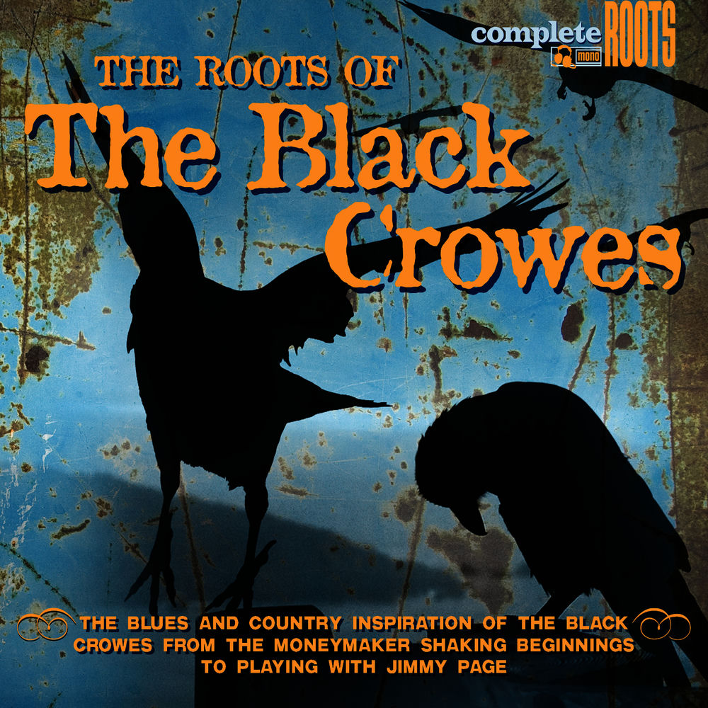 The roots of the Black Crowes - Front Cover