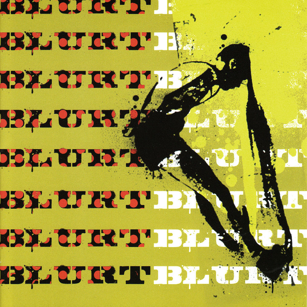 Blurt plus singles - Front Cover