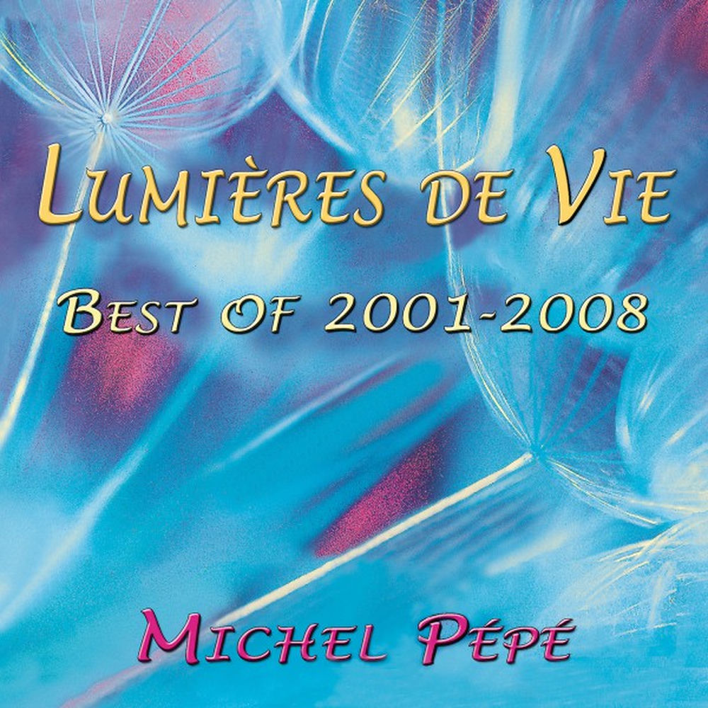 Lumières de Vie - Best of 2001-2008 - Front Cover