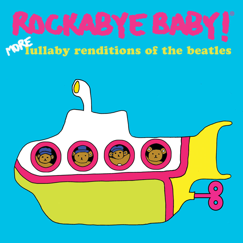 Rockabye Baby ! More Lullaby Renditions Of The Beatles - Front Cover