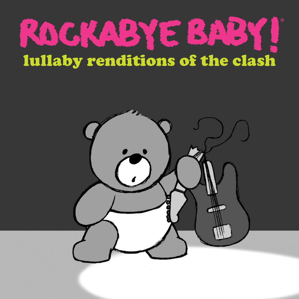 Rockabye Baby : Lullaby renditions of the Clash - Front Cover