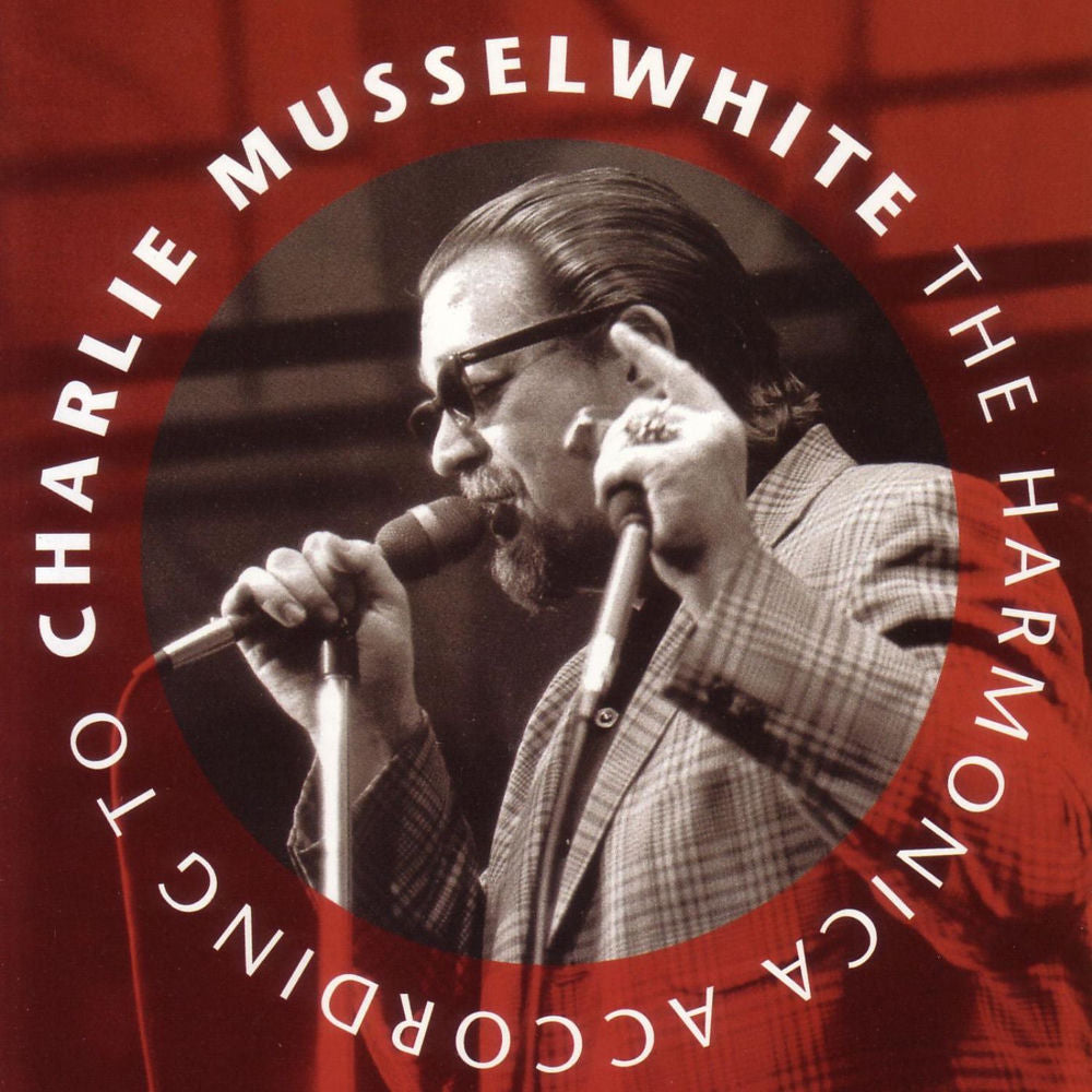 The harmonica according to Charlie Musselwhite - Front Cover