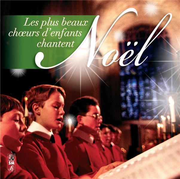 Les plus beaux choeurs d'enfants chantent Noël - Front Cover