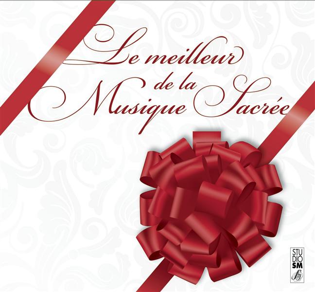 Le meilleur de la Musique Sacrée - Front Cover
