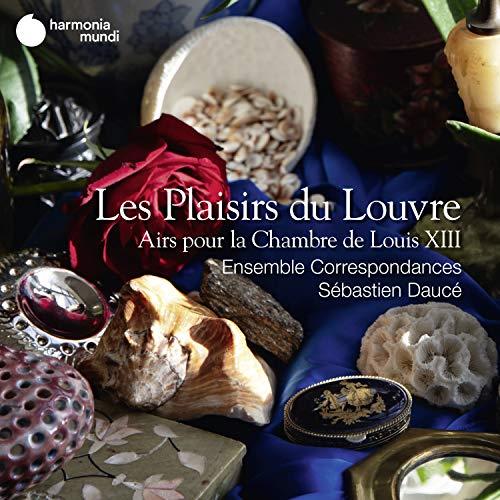 Les plaisirs du Louvre : airs pour la chambre de Louis XIII - Front Cover