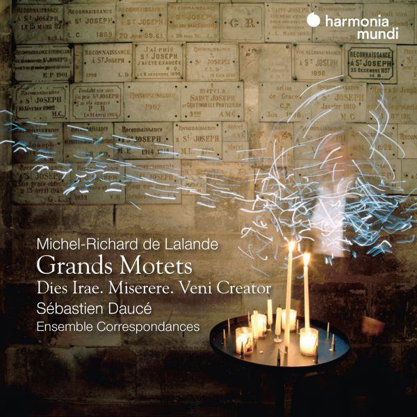 Michel-Richard de Lalande (1657-1726) Grands Motets : Dies Irae, Veni creator, Miserere - Front Cover