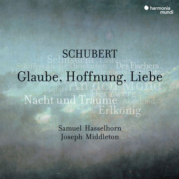 Schubert: Glaube, Hoffnung, Liebe, Lieder - Front Cover
