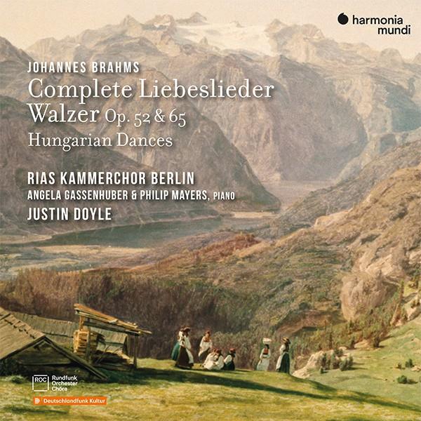 Brahms: Complete Liebeslieder Walzer, Op. 52 & 65, Hungarian Dances - Front Cover