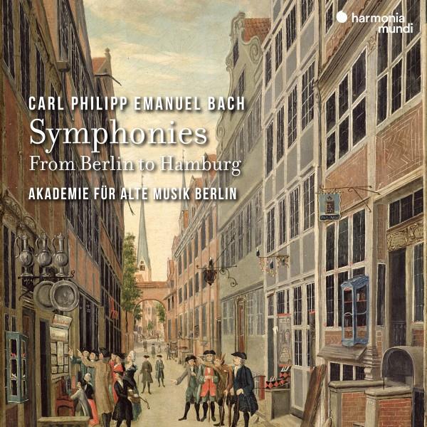 C.P.E. Bach: Symphonies - From Berlin to Hamburg - Front Cover