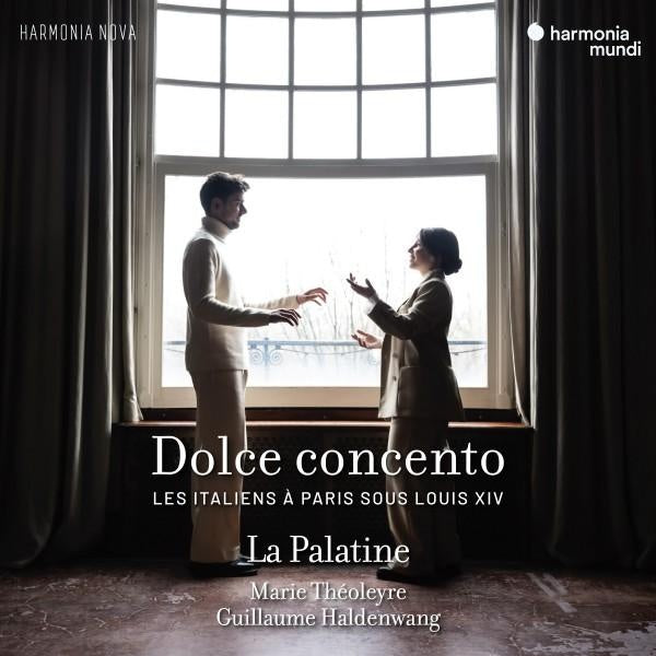 Dolce concento: Les Italiens à Paris sous Louis XIV - Front Cover