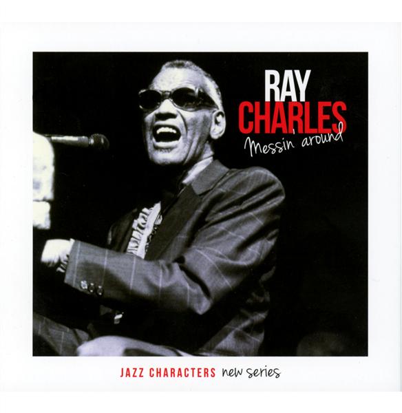 Charles Ray / messin' around - Front Cover