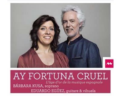 Ay fortuna cruel l'âge d'or de la musique espagnole - Front Cover