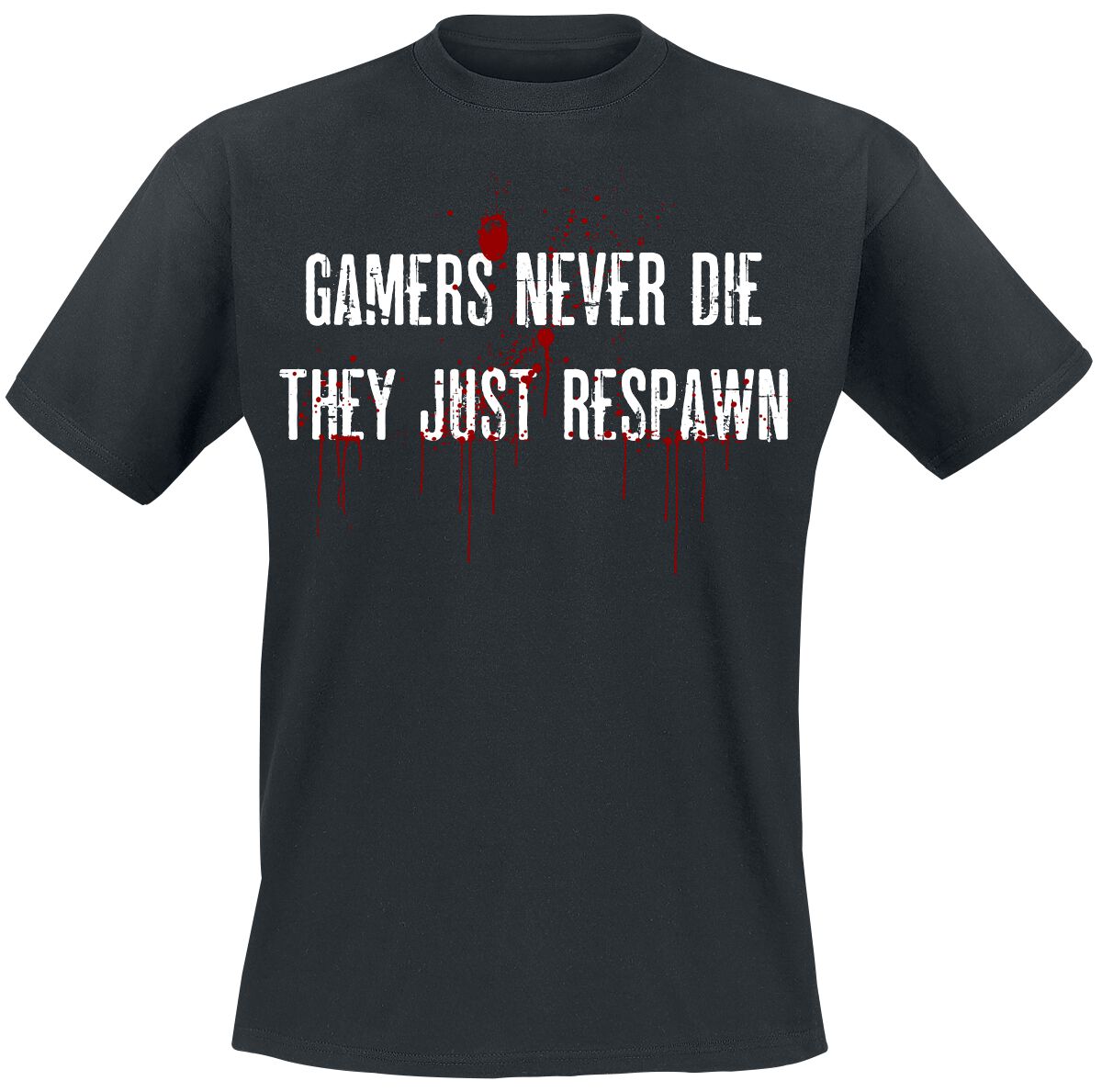 T-Shirt Manches courtes Fun de Slogans Gaming - Gamers Never Die - S à 5XL - pour Homme - noir - Slogans Gaming
