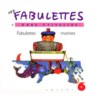 Les fabulettes d'Anne Sylvestre /vol.6 : fabulettes marines - Front Cover
