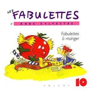 Les fabulettes d'Anne Sylvestre /vol.10 : fabulettes à manger - Front Cover