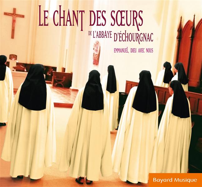 Le chant des soeurs de l'abbaye d'Échourgnac - Front Cover