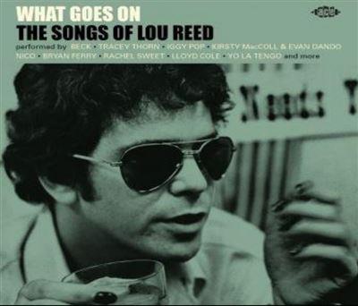 What Goes On The Songs Of Lou Reed - Front Cover