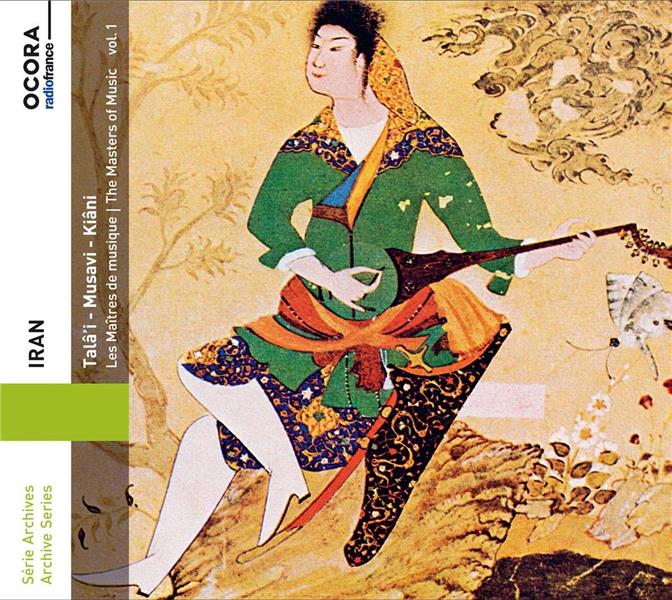 Iran Talâ'i Musavi Kiâni Les Maîtres de musique Volume 1 - Front Cover