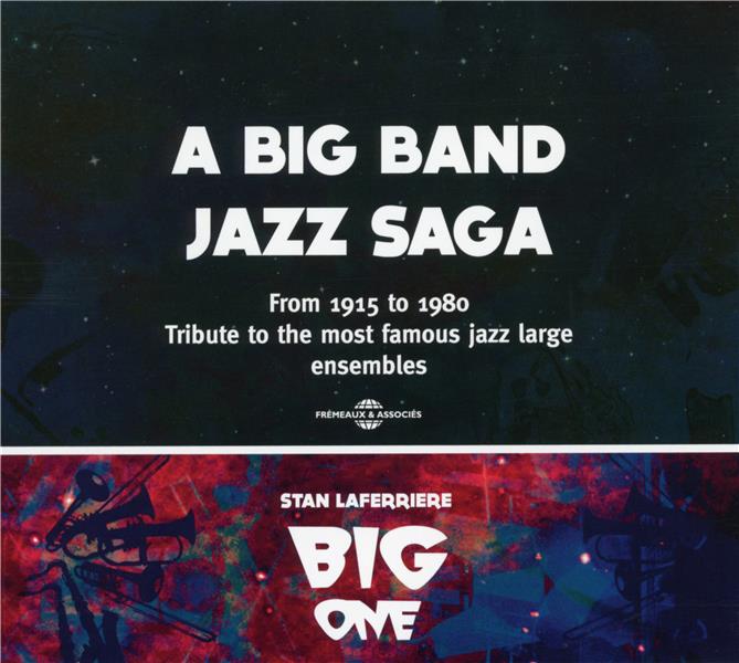 A Big Band Jazz Saga, Tribute to the most famous Jazz large ensembles Inclus un livret de 8 pages - Front Cover