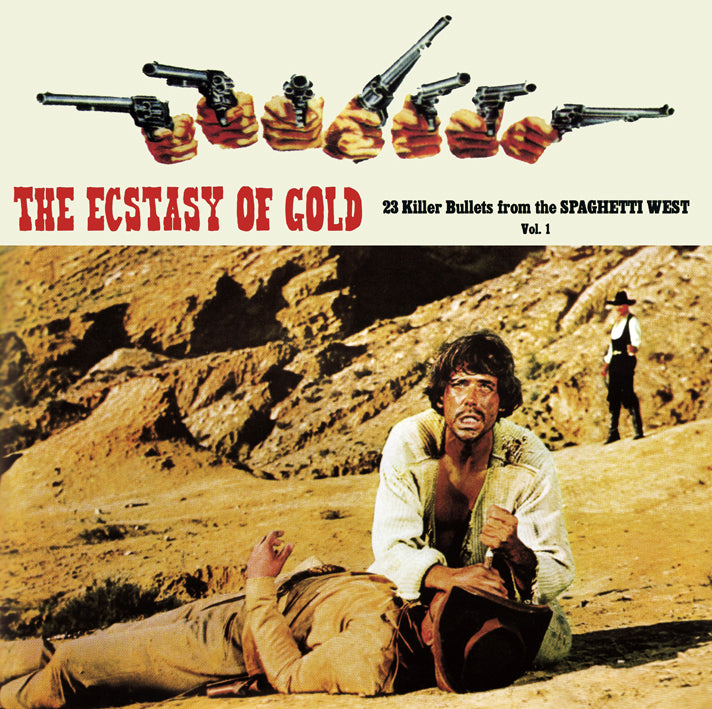 The Ecstasy of Gold : 23 Killer Bullets from the Spaghetti West Vol. 1 - Front Cover
