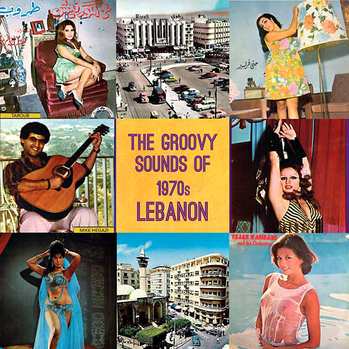 The Groovy Sounds of 1970s Lebanon - Front Cover