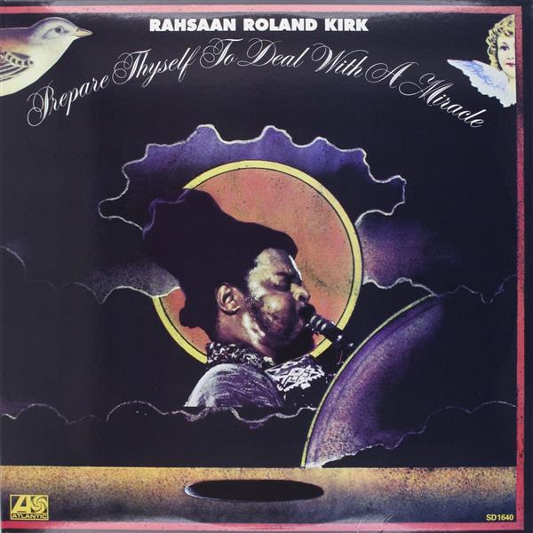 洋楽 LP Rahsaan Roland Kirk Prepare US ORG Prepare Thyself To Deal With A Miracle by Rahsaan Roland Kirk
