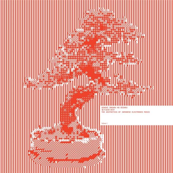 Denshi Ongaku No Bigaku: The Aesthetics Of Japanese Electronic Music Vol. 1 - Front Cover