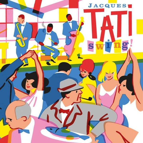 Swing Ost Jour De Fête/Les Vacances De Monsieur Hulot/Mon Oncle/Playtime/Trafic/Parade - Front Cover