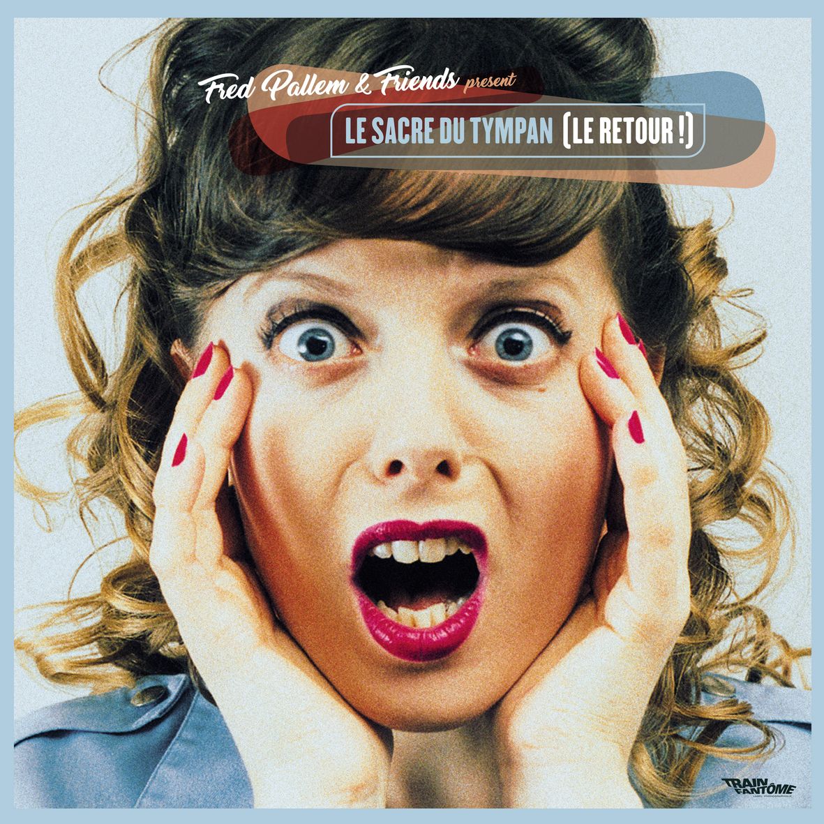 LE SACRE DU TYMPAN [LE RETOUR !] (vinyl) - Front Cover