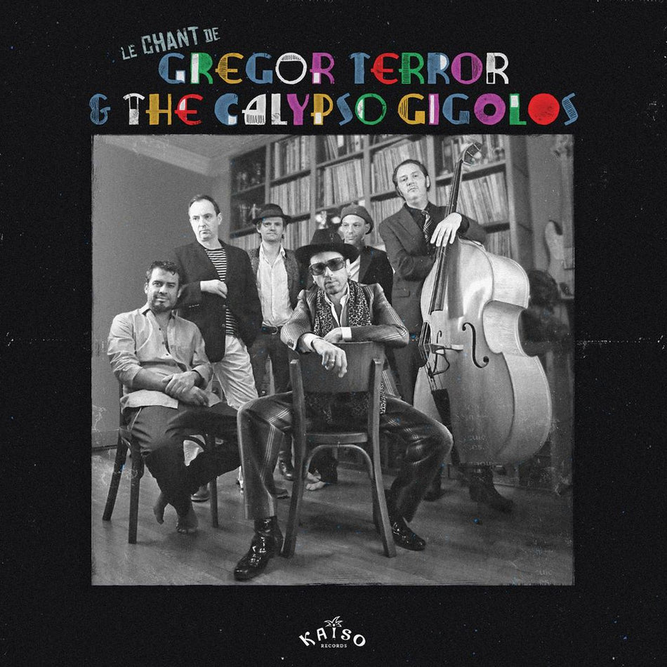 LE CHANT DE GREGOR TERROR AND THE CALYPSO GIGOLOS (vinyl) - Front Cover