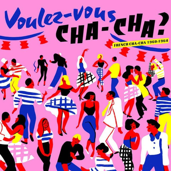 VOULEZ VOUS CHA CHA FRENCH CHA CHA 1960/1964 - Front Cover