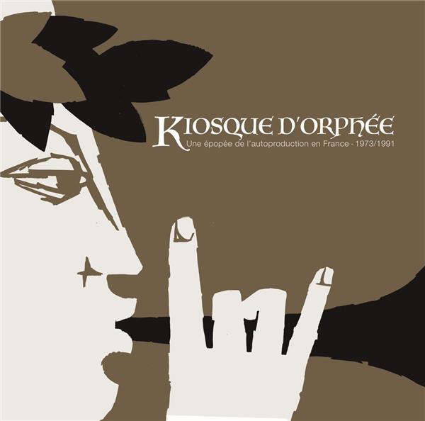 KIOSQUE D ORPHEE UNE EPOPEE DE L'AUTOPRODUCTION EN FRANC - Front Cover
