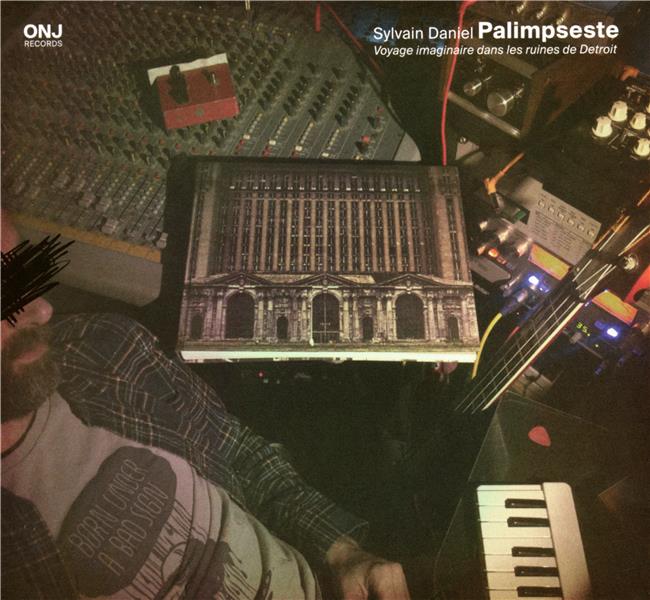 Palimpseste : Voyage imaginaire dans les ruines de Detroit - Front Cover