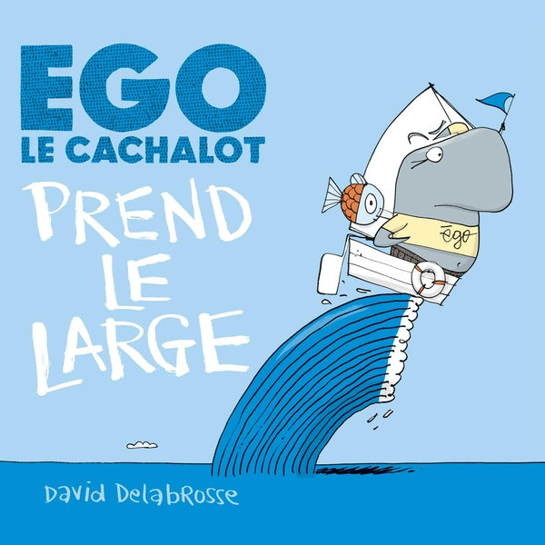 Ego le cachalot prend le large - Front Cover
