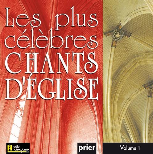 Les plus célèbres chants d'Église Vol. 1 - Front Cover