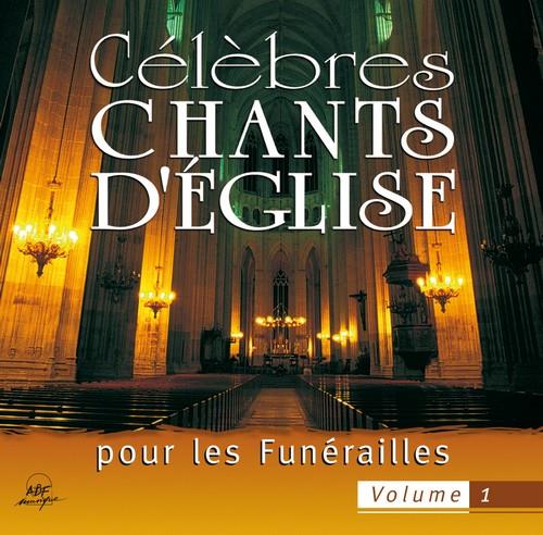 Célèbres chants d'église pour les funérailles, vol. 1 - Front Cover