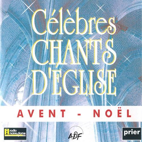 Célèbres chants d'Église Avent - Noël Vol. 1 - Front Cover