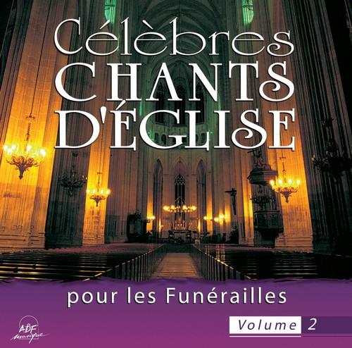 Célèbres chants d'Église pour les funérailles Vol. 2 - Front Cover