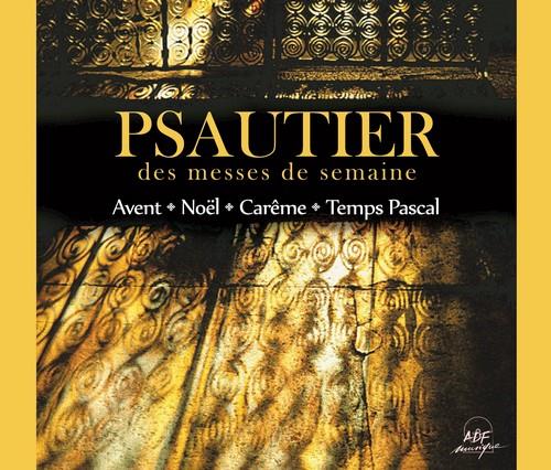 Psautier des messes de semaine : Avent - Noël - Carême - Temps Pascal - Front Cover