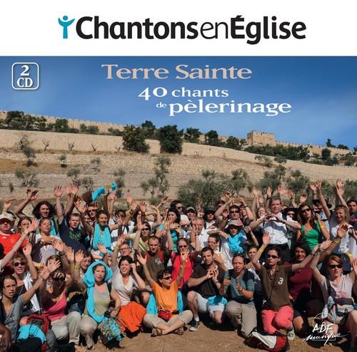 Chantons en Église - 40 chants de pèlerinage - Terre Sainte - Front Cover