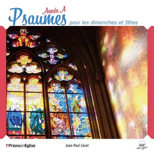 Psaumes pour les dimanches et fêtes : Année A - Front Cover
