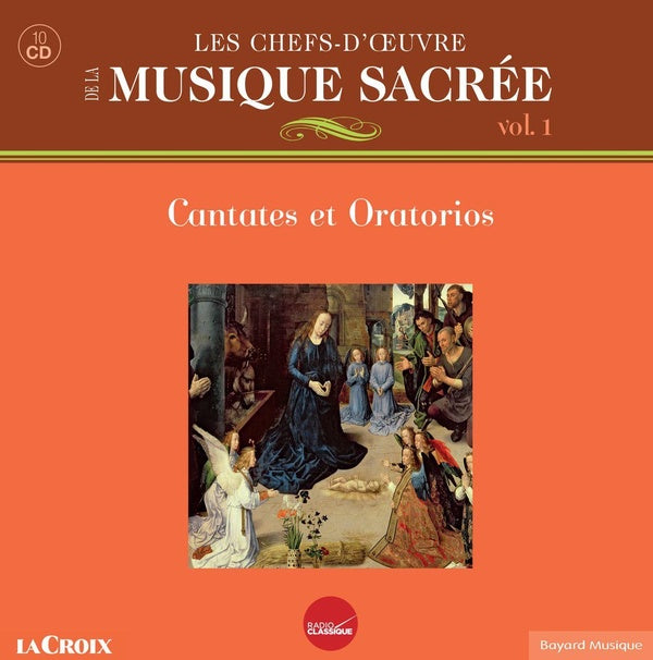 Les chefs-d’œuvre de la musique sacrée Volume 1 - Cantates et Oratorios - Front Cover