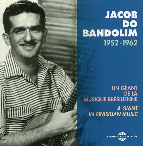 Un géant de la musique Brésilienne 1952-1962 - Front Cover